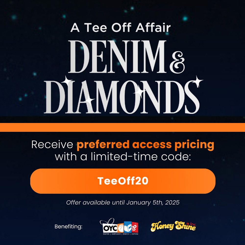 Denim & Diamonds. Receive preferred access pricing with a limited time code. TEEOFF20. Over available until January 5th